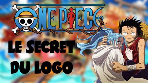 Jai Découvert Le Secret Du Logo De One Piece One