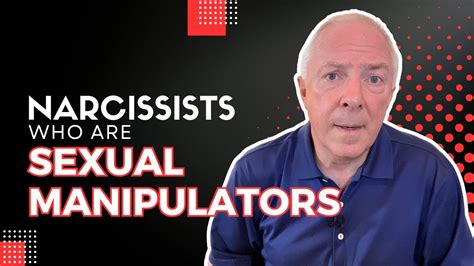 Narcissists Who Are Sexual Manipulators Youtube