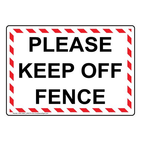 Please Keep Off Fence Sign Nhe 34821wrstr