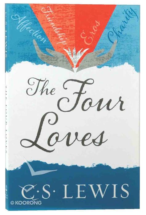 The Four Loves By C S Lewis Koorong