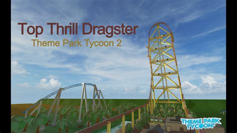 Top Thrill Dragster Theme Park Tycoon Youtube