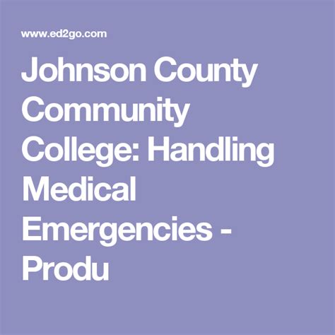 Johnson County Community College Handling Medical Emergencies Produ