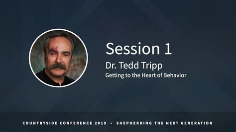 Getting To The Heart Of Behavior Dr Tedd Tripp Selected Scriptures