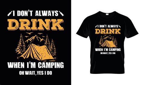 I Dont Always Drink When Im Camping Gráfico Por Design Infinity