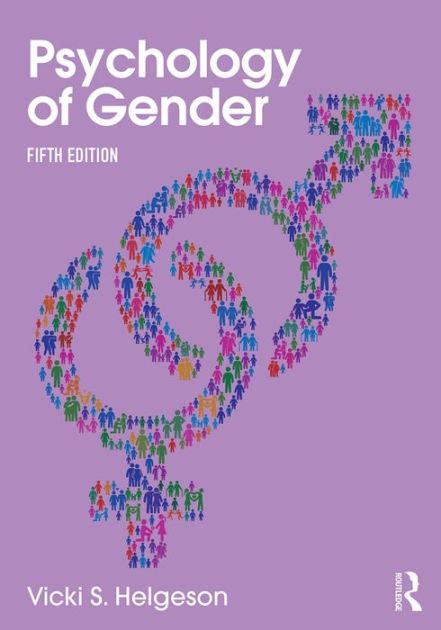 Psychology Of Gender Fifth Edition Edition 5 By Vicki S Helgeson 9781138186873 Paperback