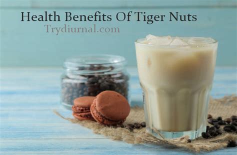 Health Benefits Of Tiger Nuts Trydiurnal