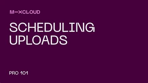 Mixcloud Pro 101: How to Schedule Your Uploads - YouTube