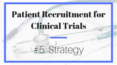 Patient Recruitment For Clinical Trials 5 Strategy Map And Story