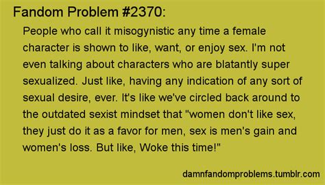 fandom problems — people who call it misogynistic any time a female