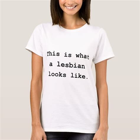 This Is What A Lesbian Looks Like T Shirt Zazzle
