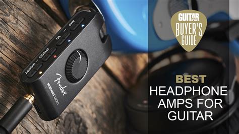 Best Headphone Amps For Guitar 2023 Guitar World