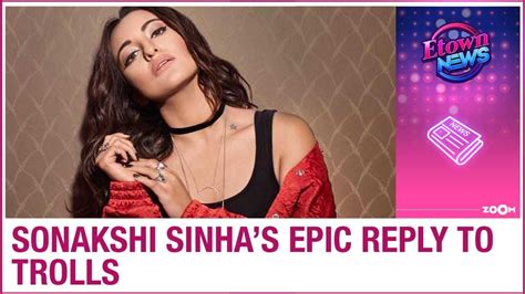 Sonakshi Sinhas Epic Reply To Trolls Who Call Her Out For Not Donating Bollywood News Youtube