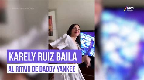 Karely Ruiz Baila Al Ritmo De Daddy Yankee Vídeo Dailymotion
