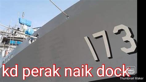 Kd Perak Naik Dock Youtube