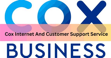 All You Need To Know About Cox Internet And Customer Support Service