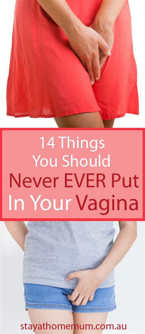 14 Things You Should Never Ever Put In Your Vagina