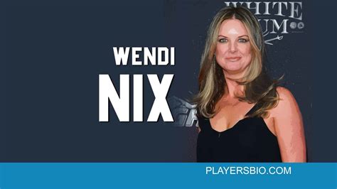 Wendi Nix Bio Early Life And Net Worth 2024 Update Players Bio