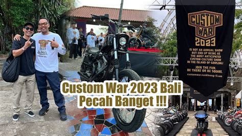 Custom War 2023 Bali Pecah Banget Youtube