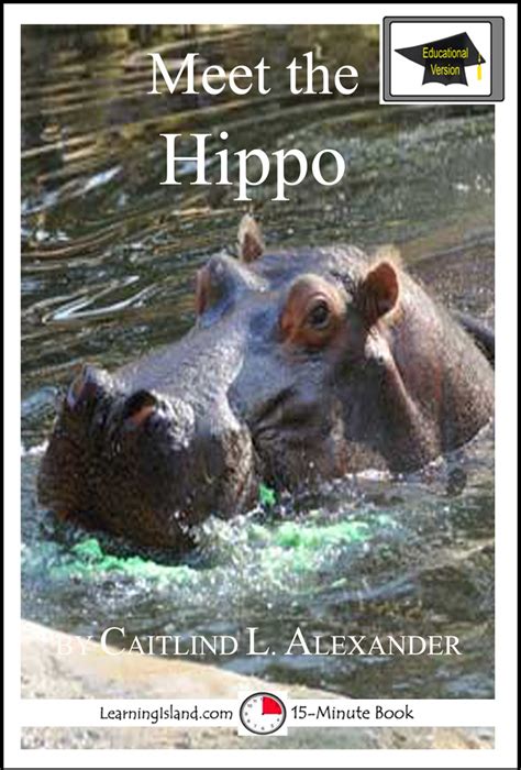 Read Meet The Hippo Educational Version Online By Caitlind L