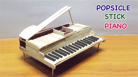Popsicle Stick Crafts Diy Miniature Piano Easy Steps Youtube