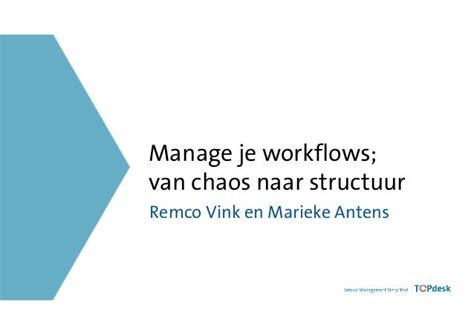 Manage Je Workflows Van Chaos Naar Structuur Themasessie Voorkome