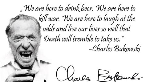 We Are Here To Drink Beer We Are Here To Kill War Charles
