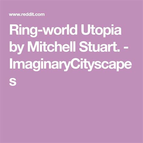 Ring World Utopia By Mitchell Stuart Imaginarycityscapes Utopia