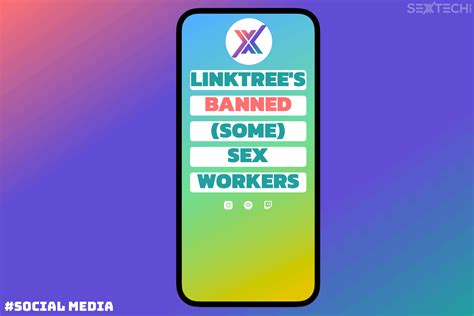 Linktree Banned Some Sex Workers Over Sex Ad Links