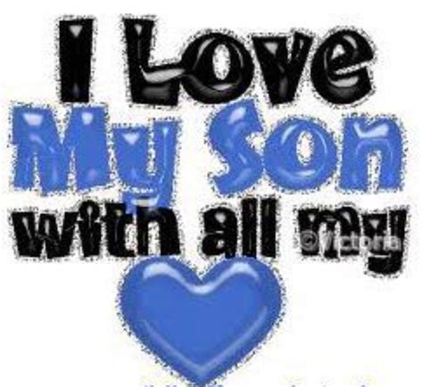 Robert I Love My Son My Son Quotes Son Quotes