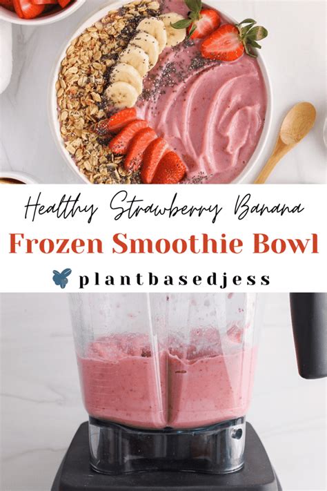 Frozen Strawberry Banana Smoothie Bowl Plant Based Jess