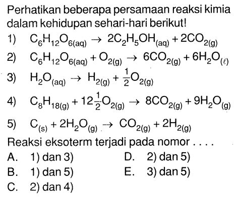Perhatikan Beberapa Persamaan Reaksi Kimia Dalam Kehidupa