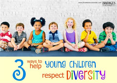 3 Ways to Help Young Children Respect and Accept Diversity - Brookes Blog