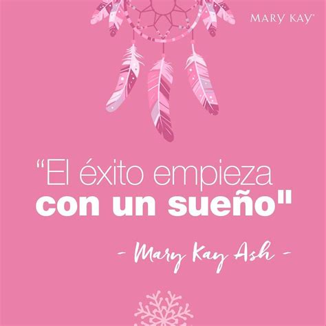 Cu Les Son Tus Sue Os Para El Mary Kay Mary Kay Ash Frases