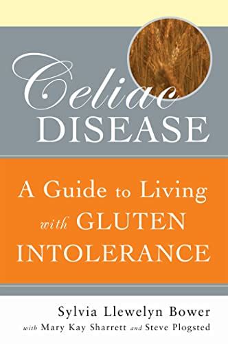 Celiac Disease A Guide To Living With Gluten Intolerance By Bower