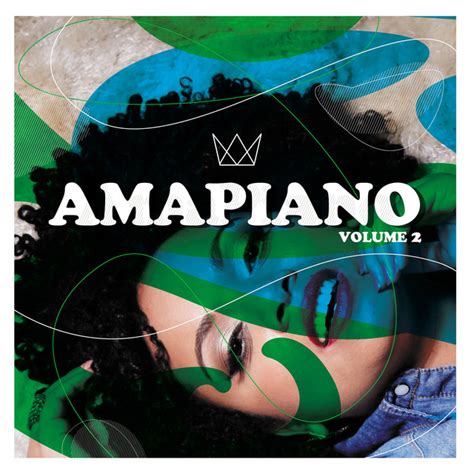Amapiano Volume 2 By Various Artists On Spotify