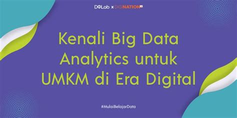 Kenali Big Data Analytics Untuk Umkm Di Era Digital