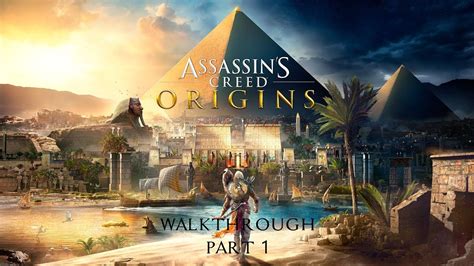 Assassin S Creed Origins Walkthrough Part 1 YouTube