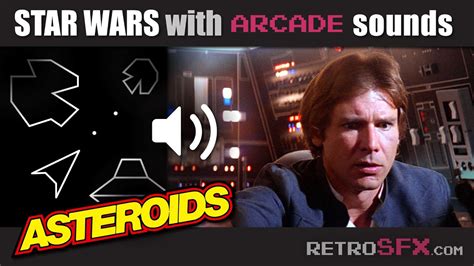 Star Wars Dubbed With Asteroids Arcade Sounds Youtube