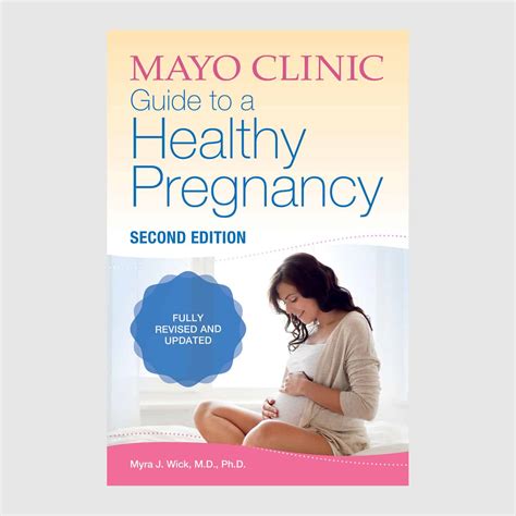 Mayo Clinic Guide To A Healthy Pregnancy Second Edition Mayo Clinic