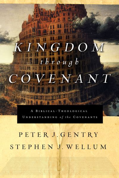 Kingdom Through Covenant A Biblical Theological Understanding Of The