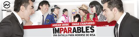 24 as part of his chip tooth tour. Adrián Uribe & Omar Chaparro, Imparables El Show