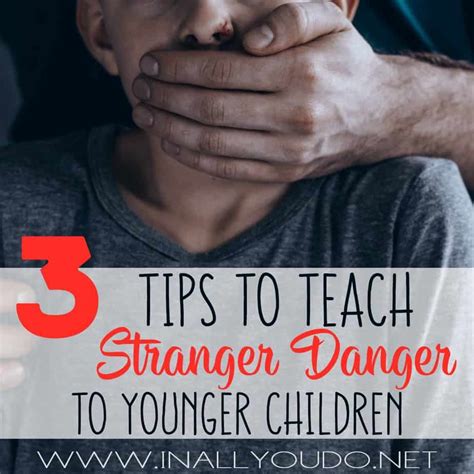 3 Tips To Teach Stranger Danger To Younger Children In All You Do