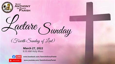 Laetare Sunday 4th Sunday Of Lent March 27 2022 830 Am Holy
