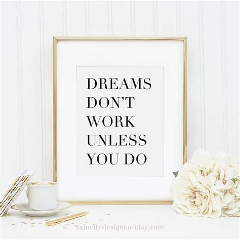 Dreams Dont Work Unless You Do Print You Got This Print Work Typography