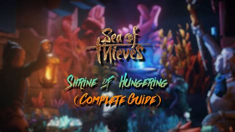Shrine Of Hungering Sea Of Thieves Complete Guide Youtube