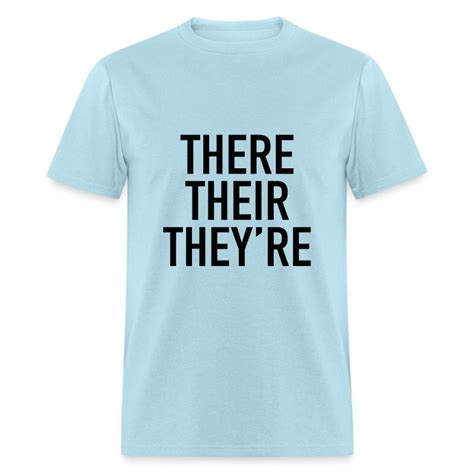there their they re t shirt spreadshirt