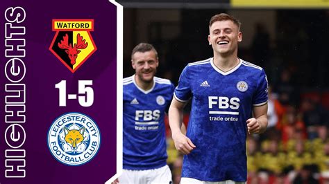 Watford Vs Leicester City 1 5 All Goals And Highlights Premier League