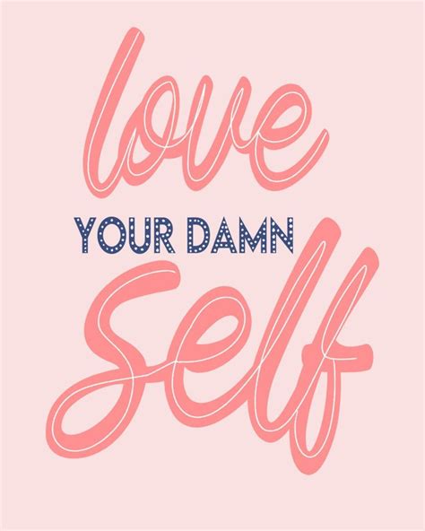 Love Your Damn Self Quote Art Digital Download Motivational Etsy