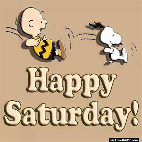 Snoopy And Charlie Brown Happy Saturday Quote Pictures Photos And