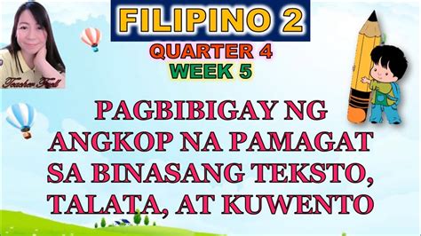 Filipino 2 Quarter 4 Week 5 Pagbibigay Ng Angkop Na Pamagat Sa